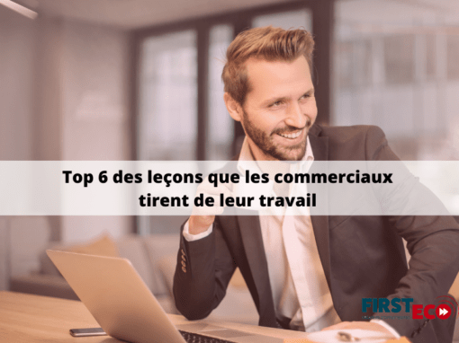 Top 6 des leçons que les commerciaux tirent de leur travail