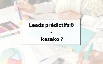 Leads prédictifs®, késako ?
