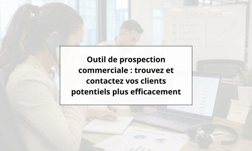 TROUVER PROSPECT Trouver des clients grâce à la prospection commerciale